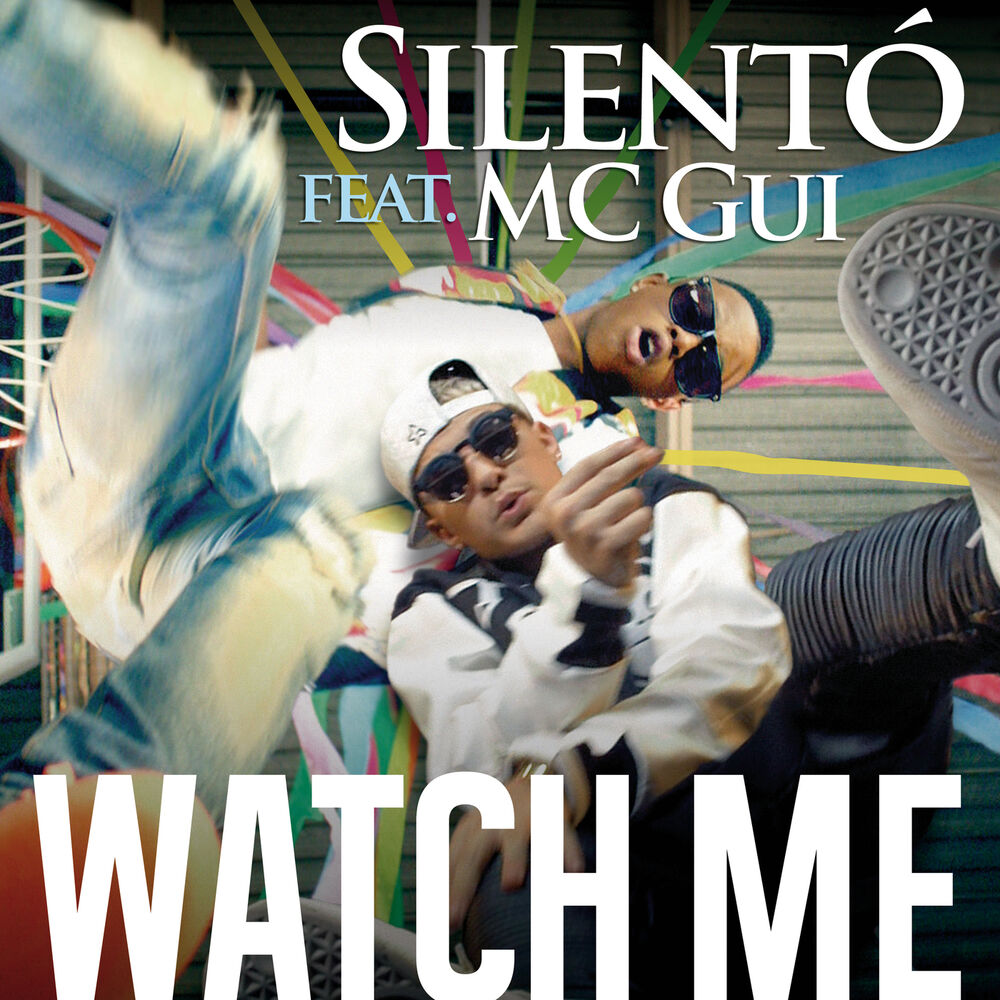 Say watch me. Whip and Nae Nae. Watch me Silento. Watch me (Whip / Nae Nae) Silentó. Whip Whip Nae Nae.