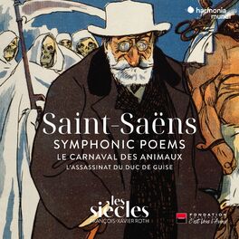 Album cover of Saint-Saëns: Symphonic Poems - Le Carnaval des animaux - L'Assassinat du duc de Guise
