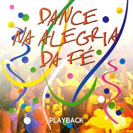 Album cover of Dance na Alegria da Fé (Playback)