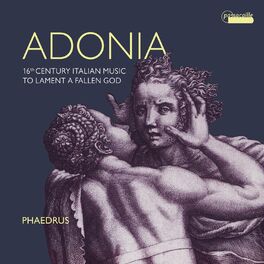 Album cover of Adonia - 16th Century Italian Music to Lament a Fallen God