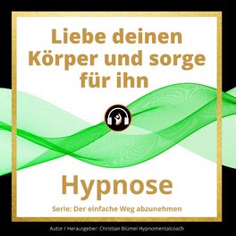 Album cover of Liebe deinen Körper und sorge für ihn (Hypnose)