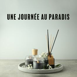 Album cover of Une journée au paradis: Musique relaxante pour les soins de spa, sauna et bien-être