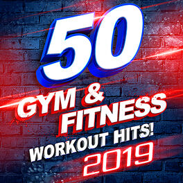 Album cover of 50 Gym & Fitness Workout Hits! 2019