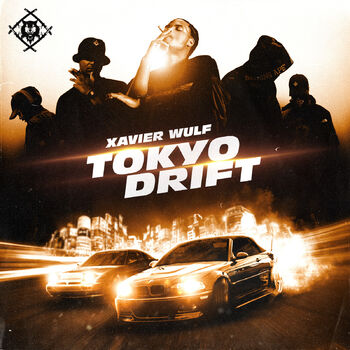 Xavier Wulf Tokyo Drift Mit Songtexten Horen Deezer