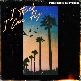 Album cover of I Think I Can Fly