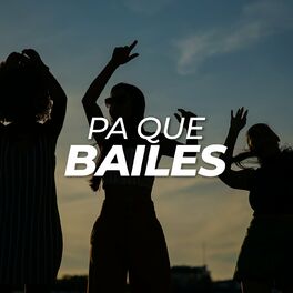 Album cover of Pa que bailes
