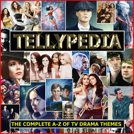 Album cover of Tellypedia - The Complete A-Z Of TV Drama Themes