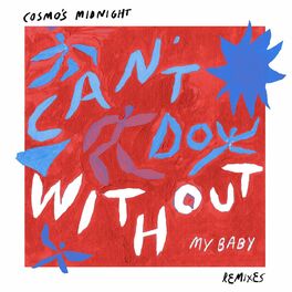 Album cover of Can't Do Without (My Baby) [Remixes]