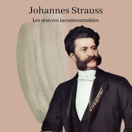 Album cover of Johannes Strauss - Les œuvres incontournables