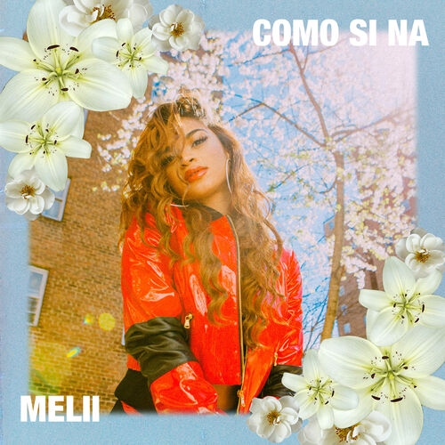 Melii Como Si Na listen with lyrics Deezer