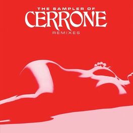 Album cover of The Sampler of Cerrone Remixes