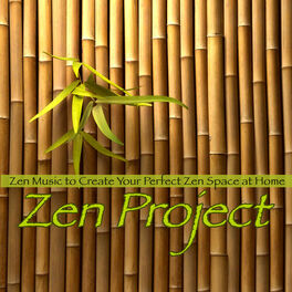 Album cover of Zen Project: Zen Music to Create Your Perfect Zen Space at Home