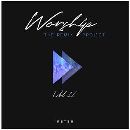 Album cover of Worship: The Remix Project, Vol. 2