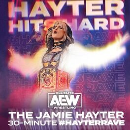 Album cover of Hayter Hits Hard- The Jamie Hayter 30-Minute #HayterRave