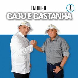 Album cover of O Melhor de Caju e Castanha