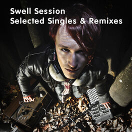 Album cover of Swell Session (Selected Singles and Remixes)