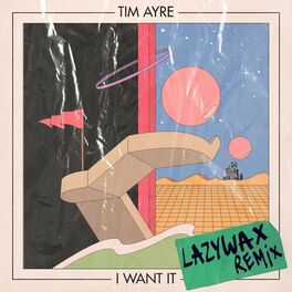 Album cover of I Want It (Lazywax Remix)