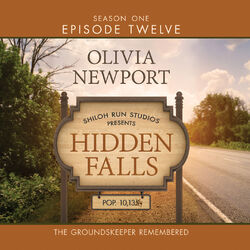 Hidden Falls, Season 1, Episode 12: The Groundskeeper Remembered (Unabridged)
