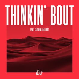 Album cover of Thinkin' Bout (feat. Caitlyn Scarlett)