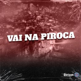 Album cover of VAI NA PIROCA