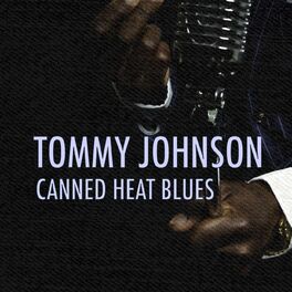 Tommy Johnson: albums, songs, playlists | Listen on Deezer