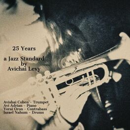 Album cover of 25 Years (feat. Avishai Cohen, Avi Adrian, Yorai Oron & Israel Nahum)