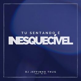 Album cover of Tu Sentando É Inesquecível