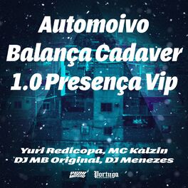 Album cover of Automoivo Balança Cadaver 1.0 Presença Vip