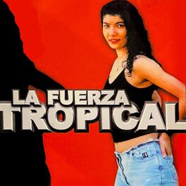 Album cover of La Fuerza Tropical