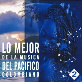Album cover of Lo Mejor de la Música del Pacifico Colombiano, Vol. 2