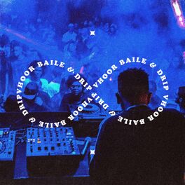 Album cover of Baile & Drip