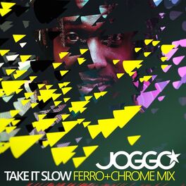 Album cover of Take It Slow (Ferro+Chrome Mix)