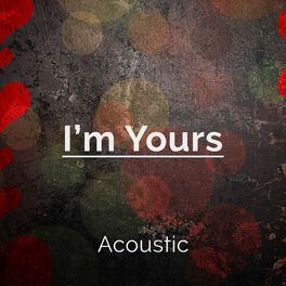 Album cover of I'm Yours (Acoustic)