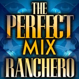 Album cover of The Perfect Mix - Ranchero