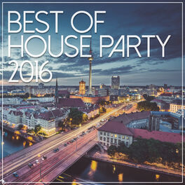 Album cover of Best Of House Party 2016