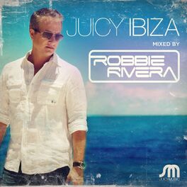 Album cover of Juicy Ibiza 2013