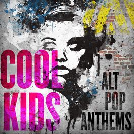 Album cover of Cool Kids - Alt Pop Anthems
