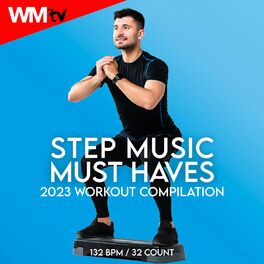 Album cover of Step Music Must Haves 2023 Workout Compilation (60 Minutes Non-Stop Mixed Compilation for Fitness & Workout - 132 Bpm / 32 Count)