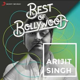 Album cover of Best of Bollywood: Arijit Singh