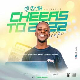 Album cover of Cheers To 2022 Mix (feat. Zlatan, Naira Marley, Zinoleesky, Ruger)