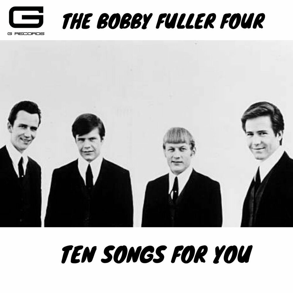 Fuller 4 1. Группа the Bobby Fuller four. The Bobby Fuller four. Bobby Fuller four - i Fought the Law.