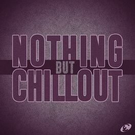 Album cover of Nothing but Chillout, Vol.02