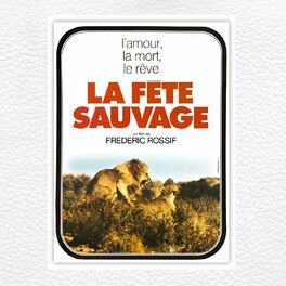 Album cover of La fete sauvage (Original Motion Picture Soundtrack)