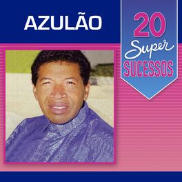 Album cover of 20 Super Sucessos Azulão