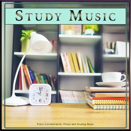 Album cover of Study Music: Piano Concentration, Focus and Studying Music
