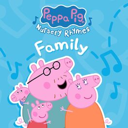 Album cover of Peppa Pig Nursery Rhymes: Family