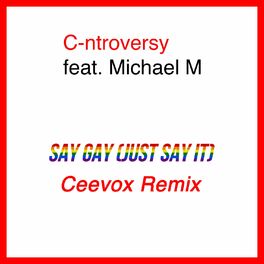 Album cover of Say Gay (Just Say It) (Ceevox Remix)
