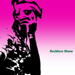 Album cover of Reckless Show
