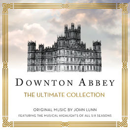 Album cover of Downton Abbey - The Ultimate Collection (Music From The Original TV Series)