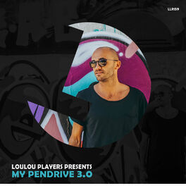 Album cover of Loulou Players Presents My Pendrive 3.0